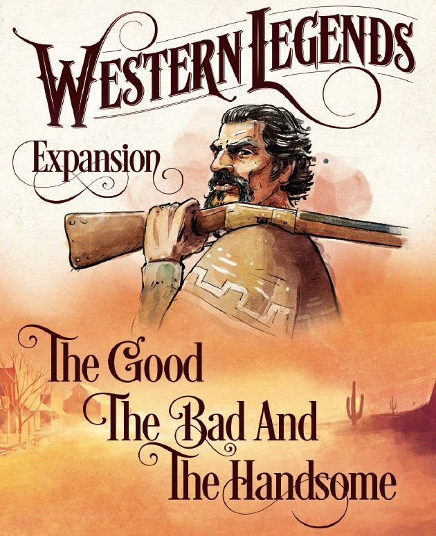 Western Legends the Good, the Bad, and the Handsome Expansion Board Game